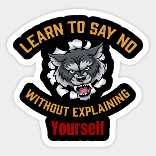 Learn to say no without explaining yourself Sticker